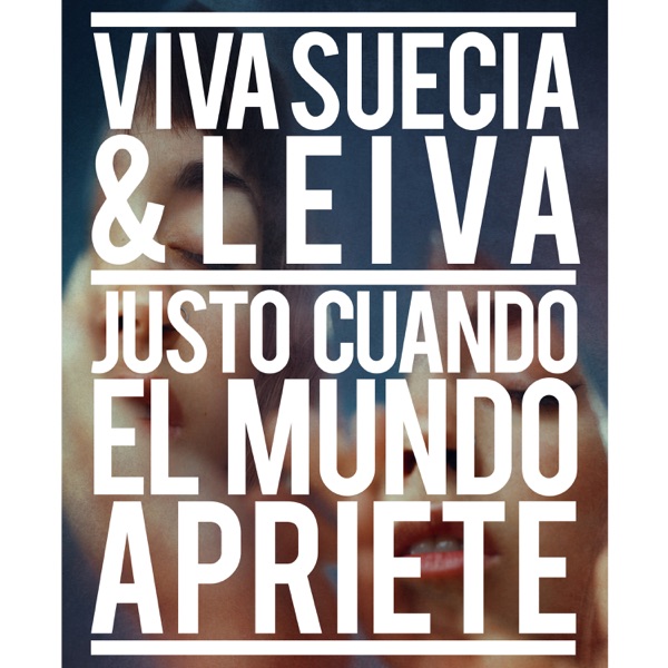 Justo Cuando El Mundo Apriete (feat. Leiva) - Single album cover