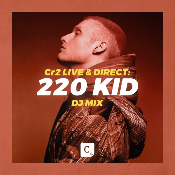Cr2 Live & Direct: 220 Kid (DJ Mix) album cover