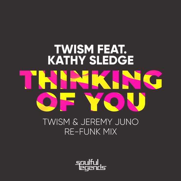 Thinking of You (feat. Kathy Sledge) [Twism & Jeremy Juno Re-Funk Mix] - Single album cover