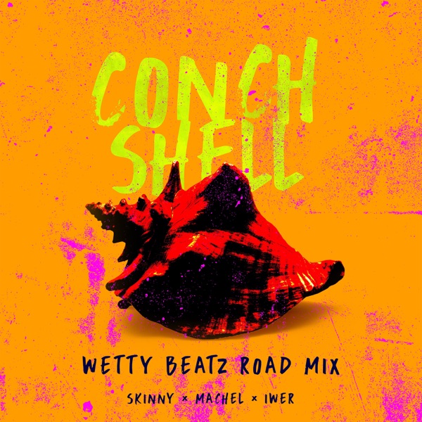 Conch Shell (Wetty Beatz Road Mix) - Single album cover