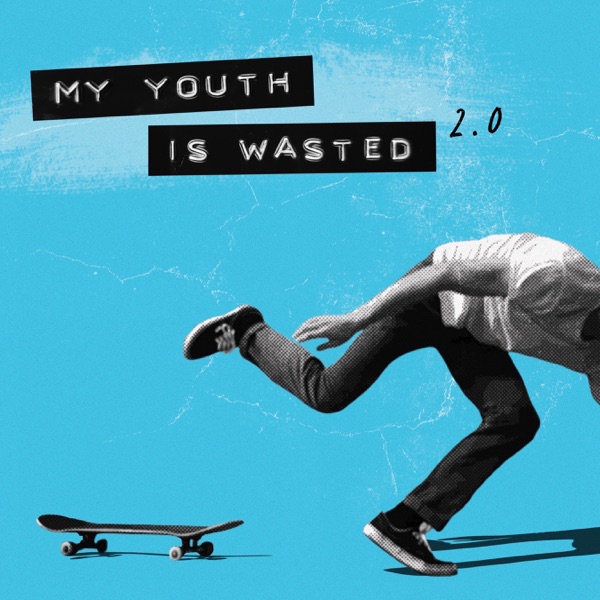 My Youth Is Wasted 2.0 - Single album cover