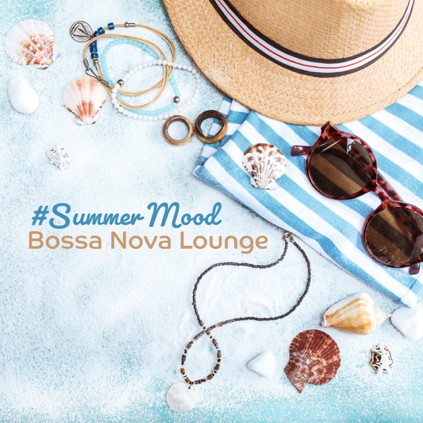 #Summer Mood Bossa Nova - Cocktail Jazz, Seaside Cafe Bar, Relaxing Guitar Jazz for Morning Coffee T album cover