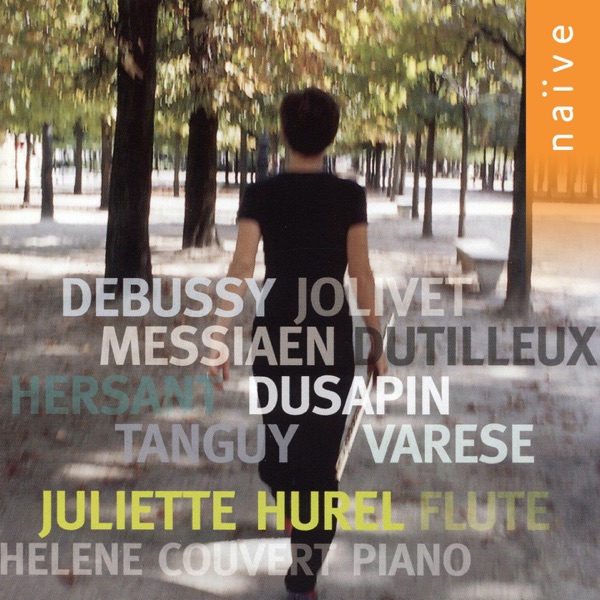 Debussy: Syrinx - Varèse: Densité 21.5 - Dutilleux: Sonatine pour flûte et piano - Jolivet: Chant de album cover