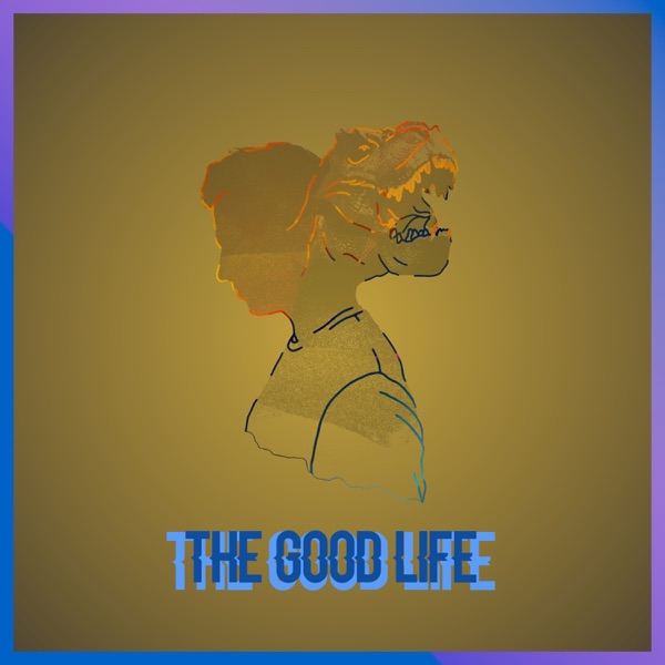 The Good Life (feat. Molle) - Single album cover