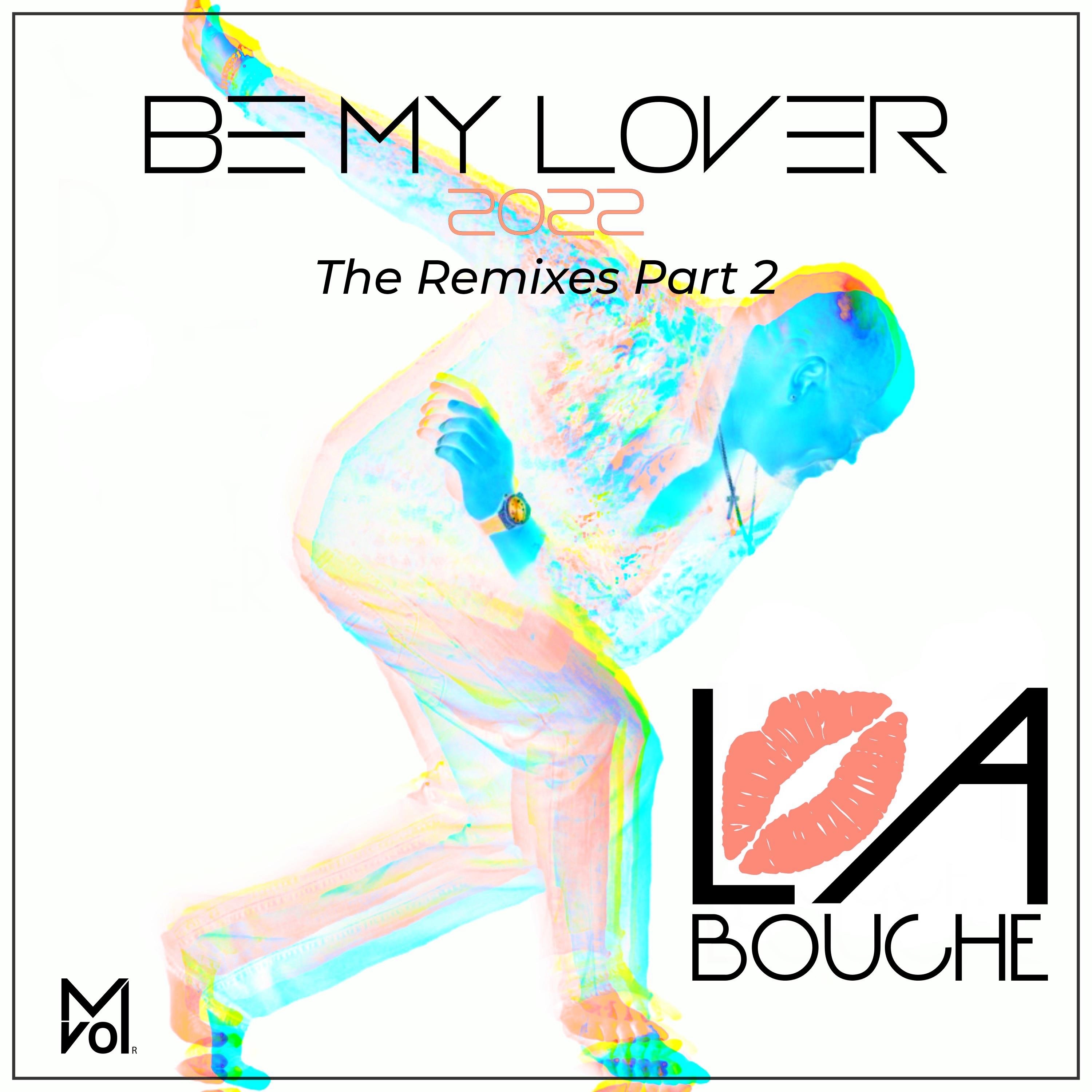 Be My Lover: The Remixes, Pt. 2 - EP album cover