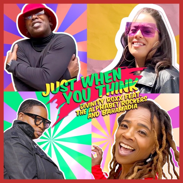 Just When You Think (feat. Alphabet Rockers & Bahamadia) - Single album cover