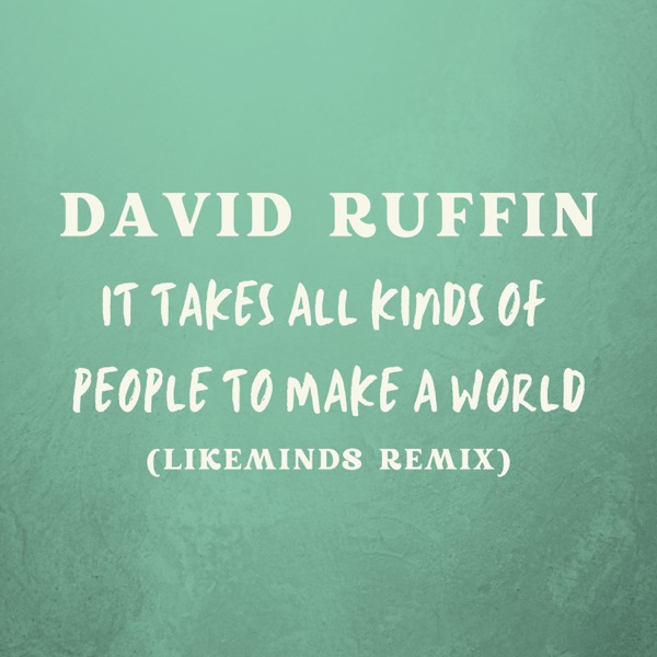 It Takes All Kinds Of People To Make A World (Likeminds Remix) - Single album cover