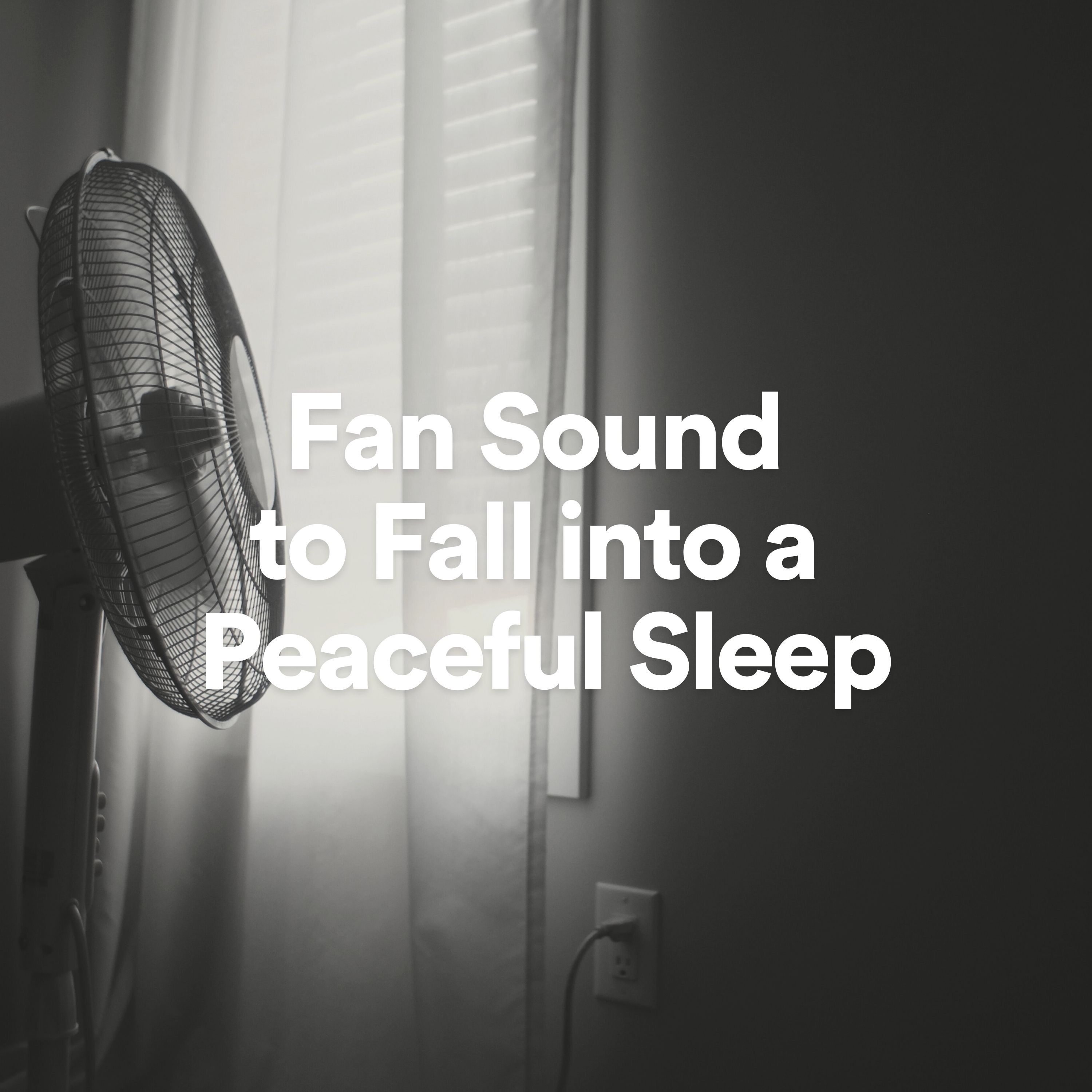 Fan Sound to Fall into a Peaceful Sleep album cover