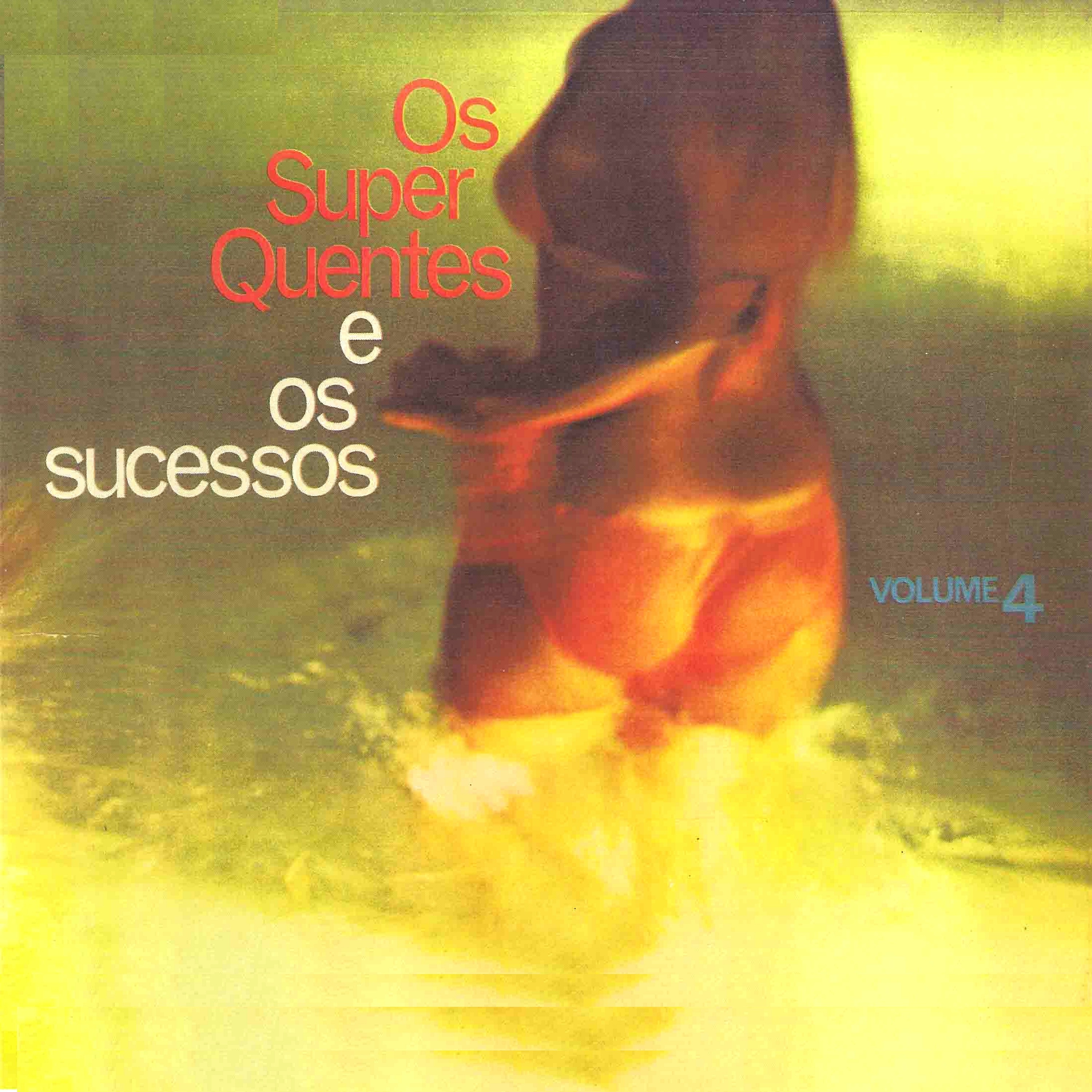 Os Super Quentes e Os Sucessos, Vol. 4 (feat. Renato e Seus Blue Caps, Golden Boys, Trio Esperança,  album cover