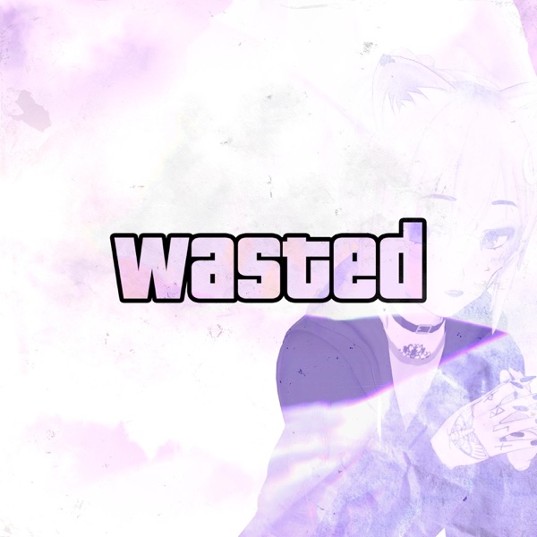 Wasted (Lunarya Slowed Mix) - Single album cover