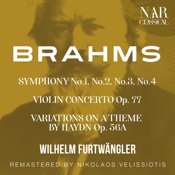 BRAHMS: SYMPHONY No.1, No.2, No.3, No.4, VIOLIN CONCERTO,  VARIATIONS ON A THEME BY HAYDN album cover