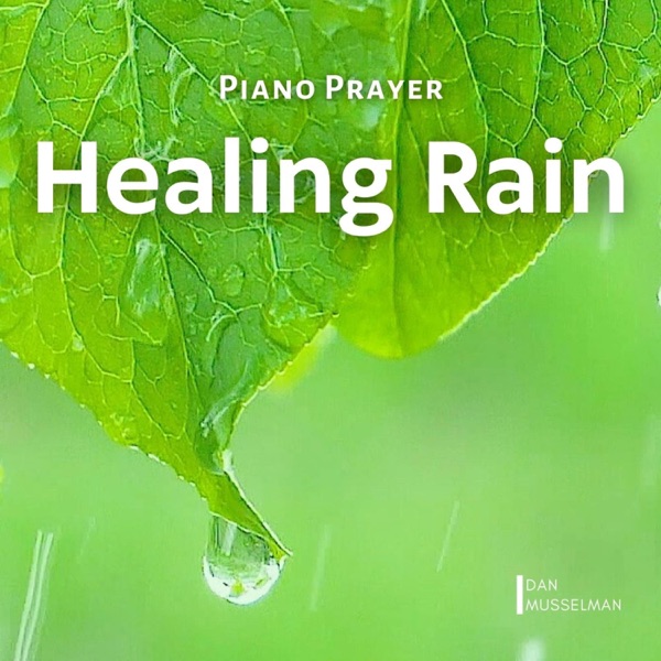 Piano Prayer: Healing Rain album cover