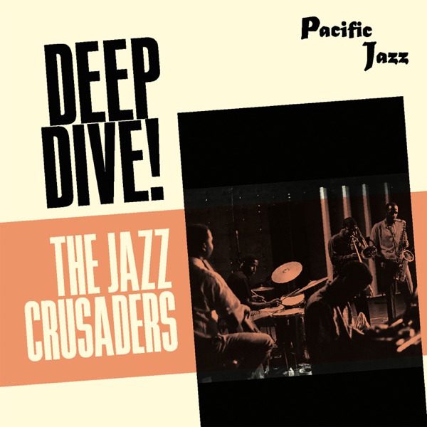 The Jazz Crusaders: Deep Dive! album cover