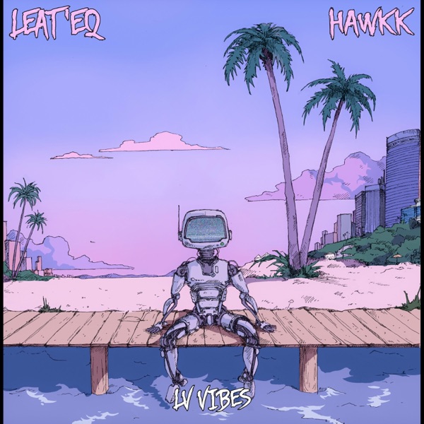 LV Vibes (feat. Hawkk) - Single album cover