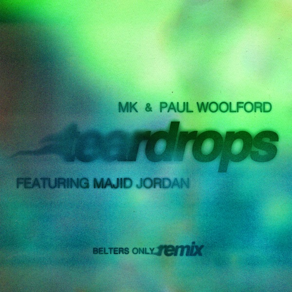 Teardrops (feat. Majid Jordan) [Belters Only Remix] - Single album cover
