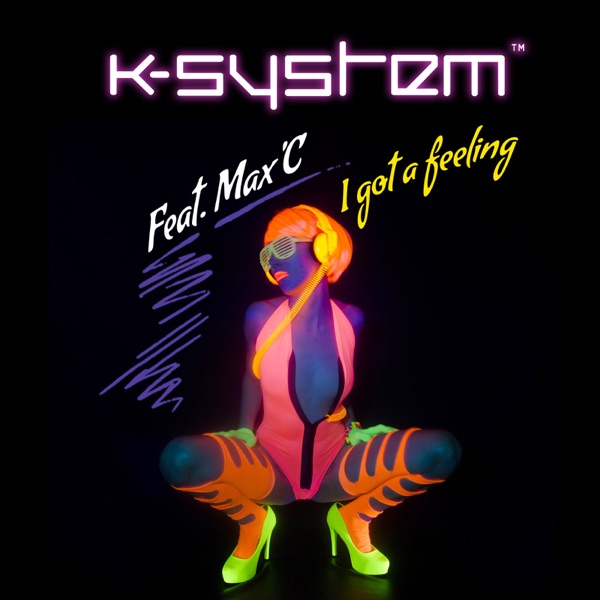 I Got a Feeling - Single (feat. Max'C) - Single album cover