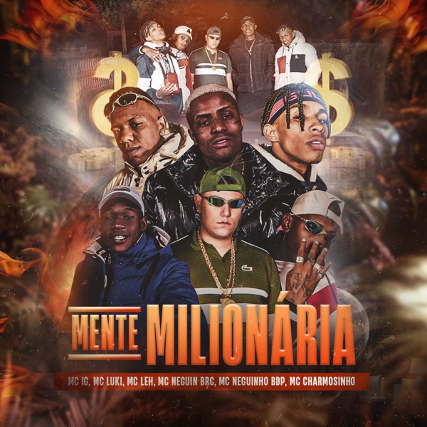 Mente Milionária (feat. Mc Neguin da BRC, MC Neguinho BDP & Mc Charmosinho) - Single album cover