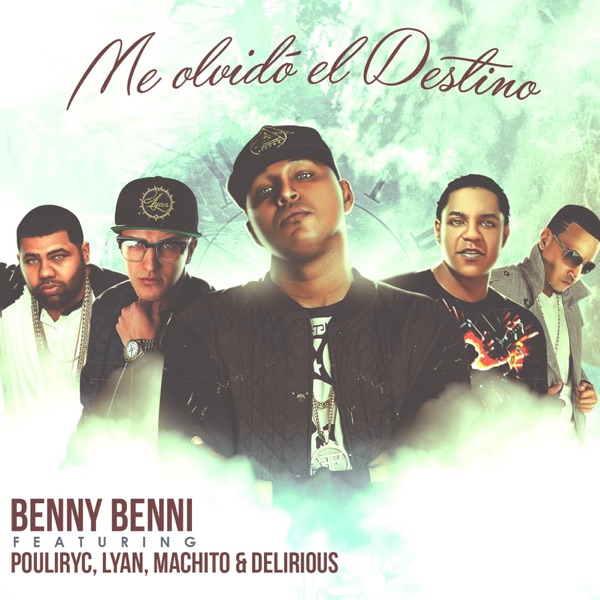 Me Olvidó El Destino (feat. Pouliryc, Lyan, Machito & Delirious) - Single album cover