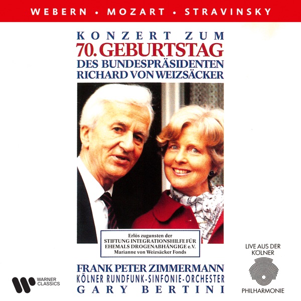 Konzert zum 70. Geburtstag des Bundespräsident Richard von Weizsäcker. Webern, Mozart & Stravinsky ( album cover