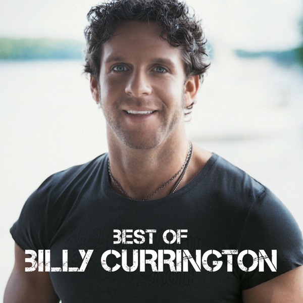 Best of Billy Currington album cover