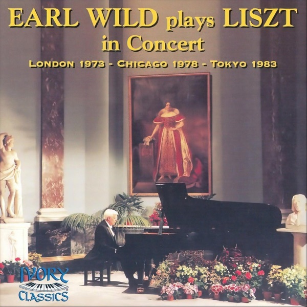 Earl Wild Plays Liszt in Concert: 1973 -1983 album cover