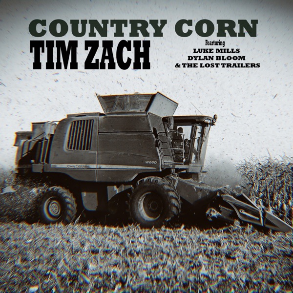 Country Corn (feat. Luke Mills, Dylan Bloom & The Lost Trailers) - Single album cover