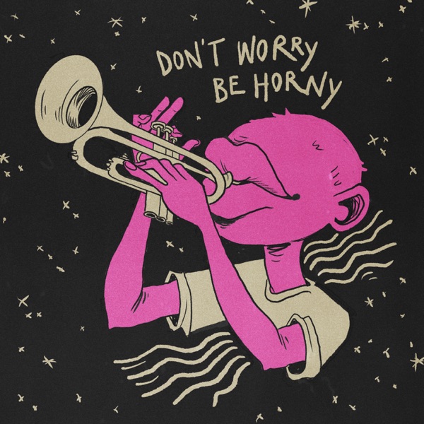 Don't Worry Be Horny - Single album cover