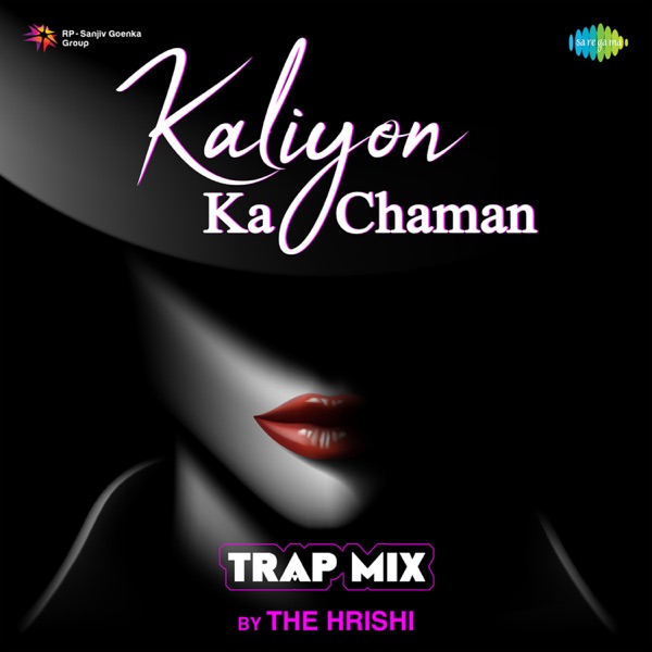 Kaliyon Ka Chaman (Trap Mix) - Single album cover