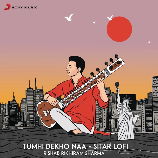 Tumhi Dekho Naa (Sitar Lofi) - Single album cover