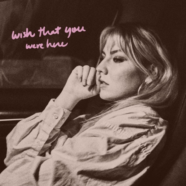 Wish That You Were Here - Single album cover