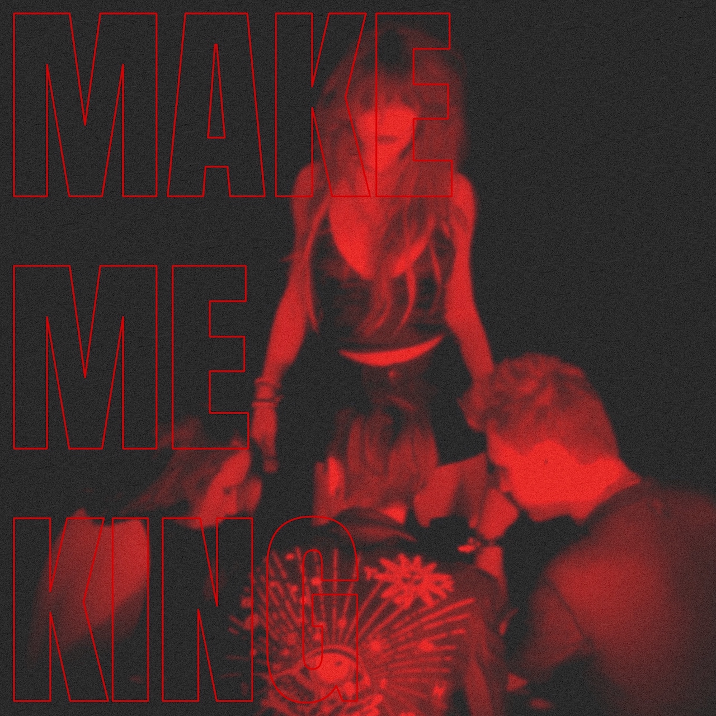 Make Me King - Single album cover