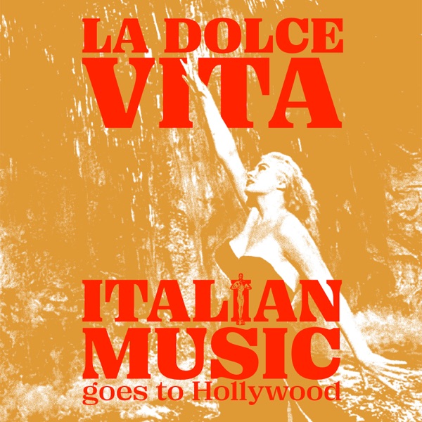La Dolce Vita - Italian Music goes to Hollywood album cover