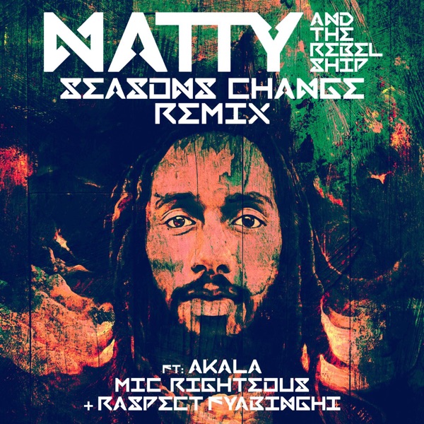 Seasons Change (feat. Raspekt Fyabinghi & the Rebel Ship) [Remix] - Single album cover