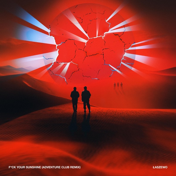 F**k Your Sunshine (Adventure Club Remix) - Single album cover