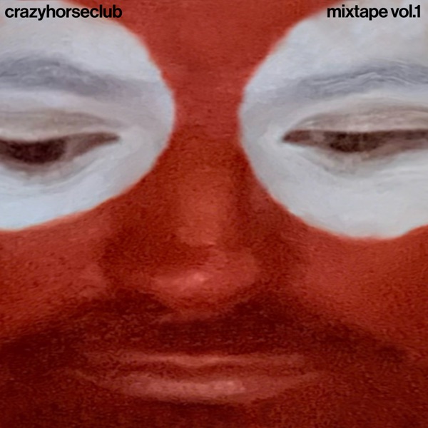 CRAZY HORSE CLUB MIXTAPE, VOL. 1 album cover