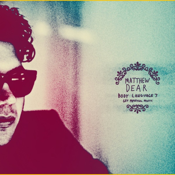 Body Language (Vol. 7 Mixed By Matthew Dear) [DJ MIX] album cover