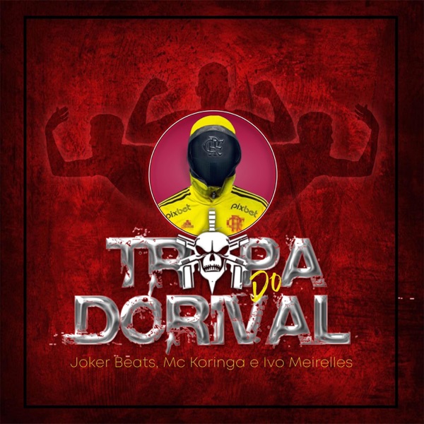 Tropa do Dorival - Single album cover
