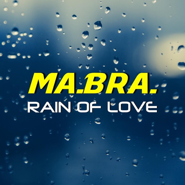 Rain of love (Ma.Bra. Mix) - Single album cover