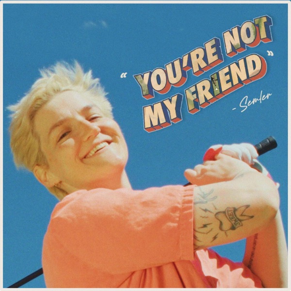 You're Not My Friend - Single album cover