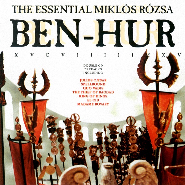 Ben Hur - The Essential Miklos Rozsa album cover