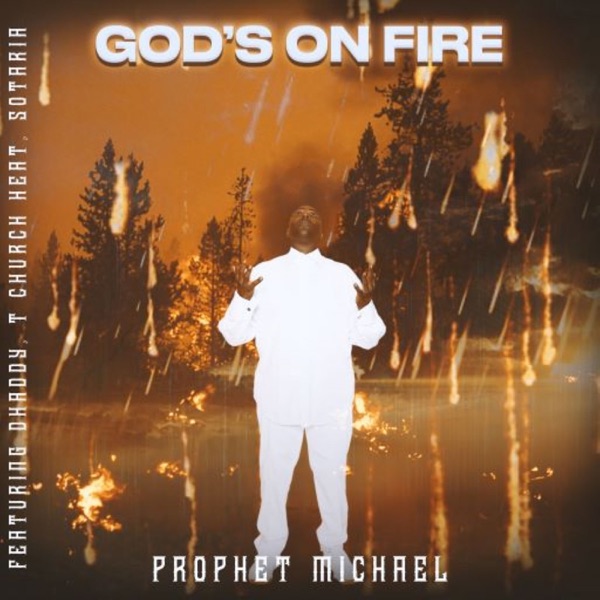 God's on Fire - Single (feat. Deitrick Haddon, T Church Heat, Sotaria & Dhaddy) - Single album cover