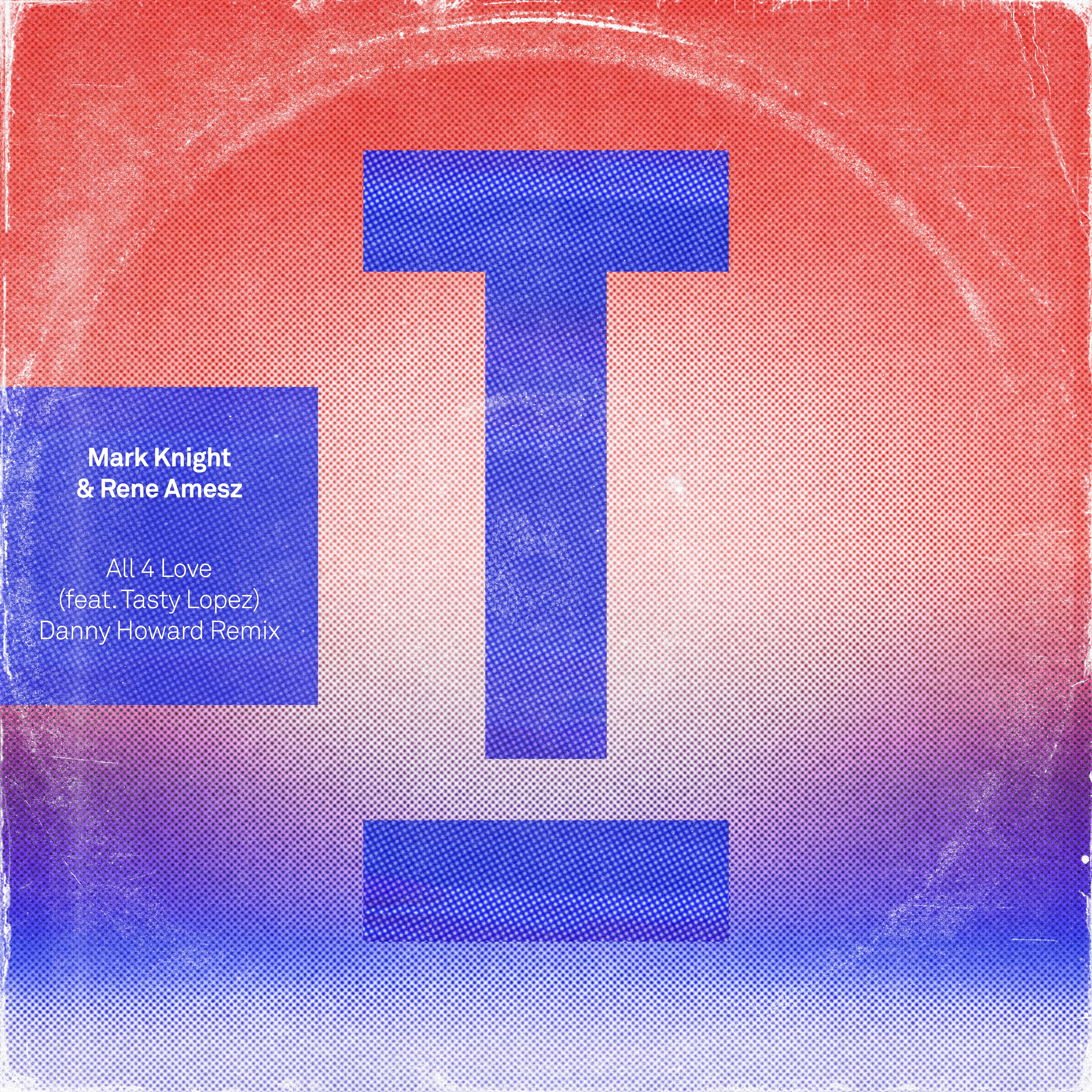 All 4 Love (feat. Tasty Lopez) (Danny Howard Remix) - Single album cover