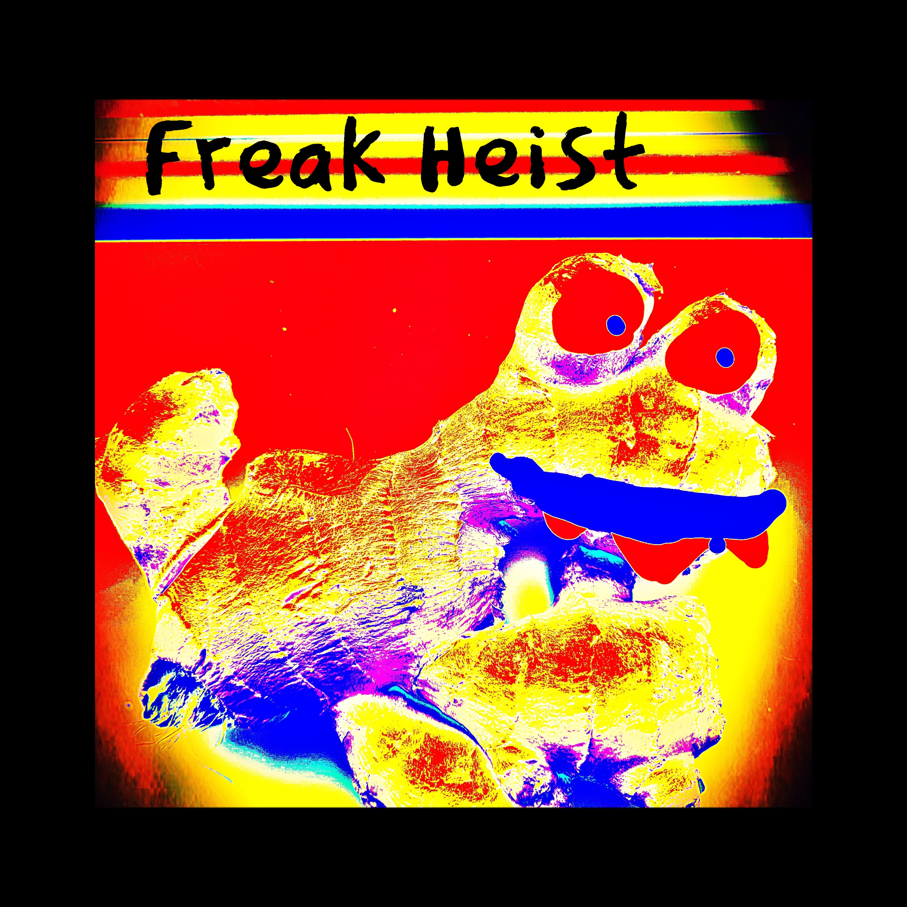 Freak Heist - Single album cover