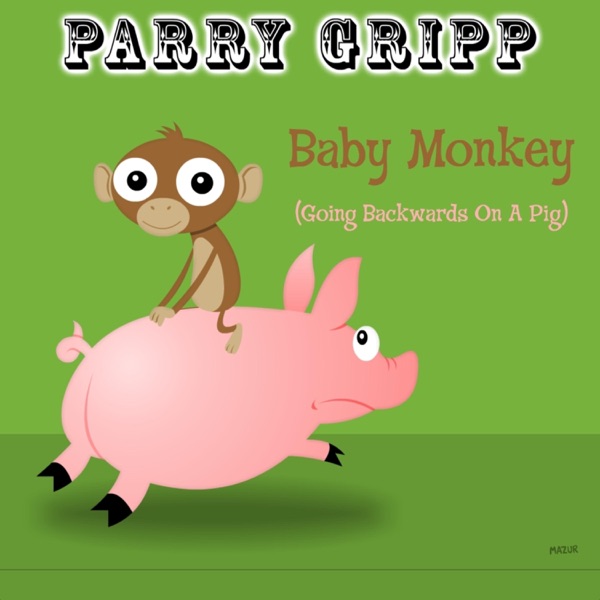 Baby Monkey (Going Backwards on a Pig) - Single album cover