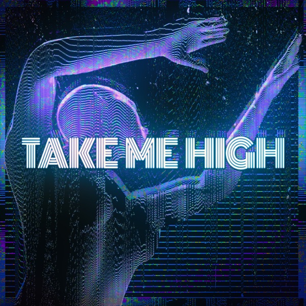 Take Me High - Single album cover