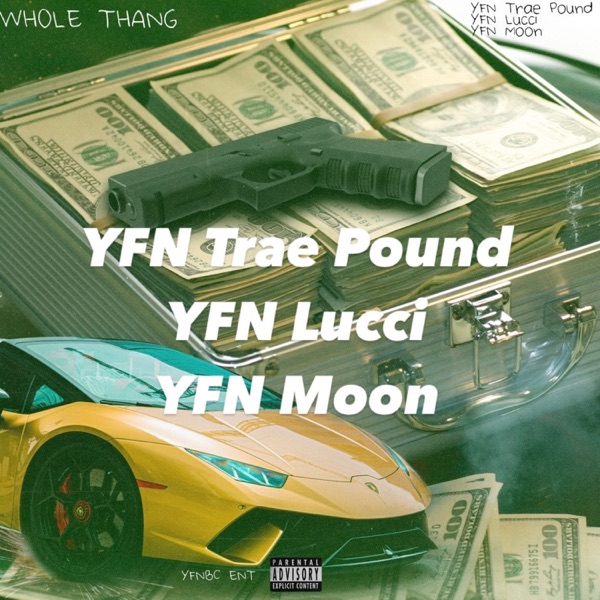 Whole Thang (feat. YFN Trae Pound & YFN Lucci) - Single album cover