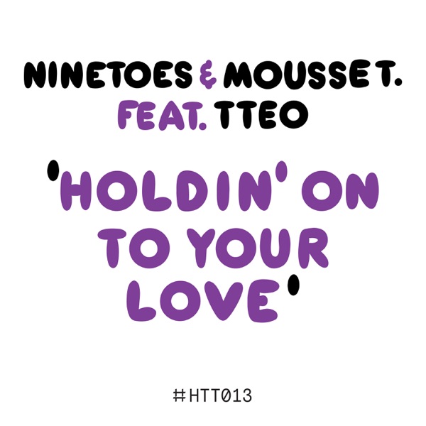 Holdin' On To Your Love (feat. TTeo) - Single album cover