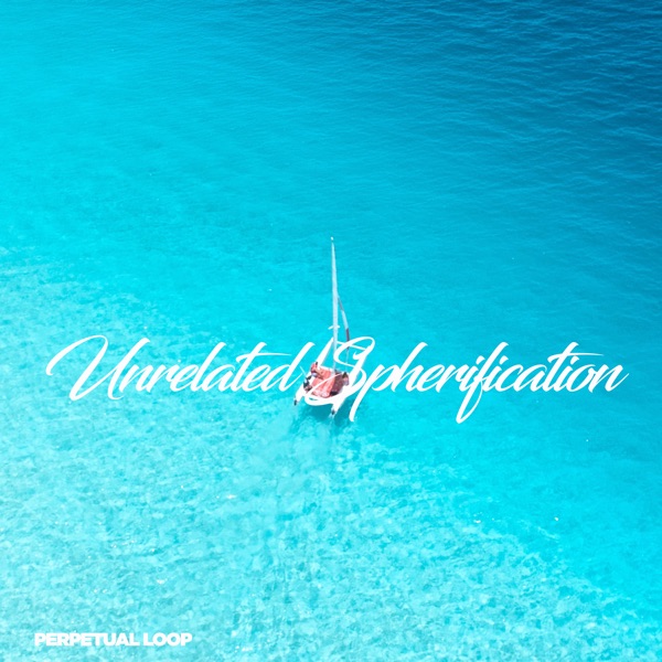 Unrelated Spherification - Single album cover