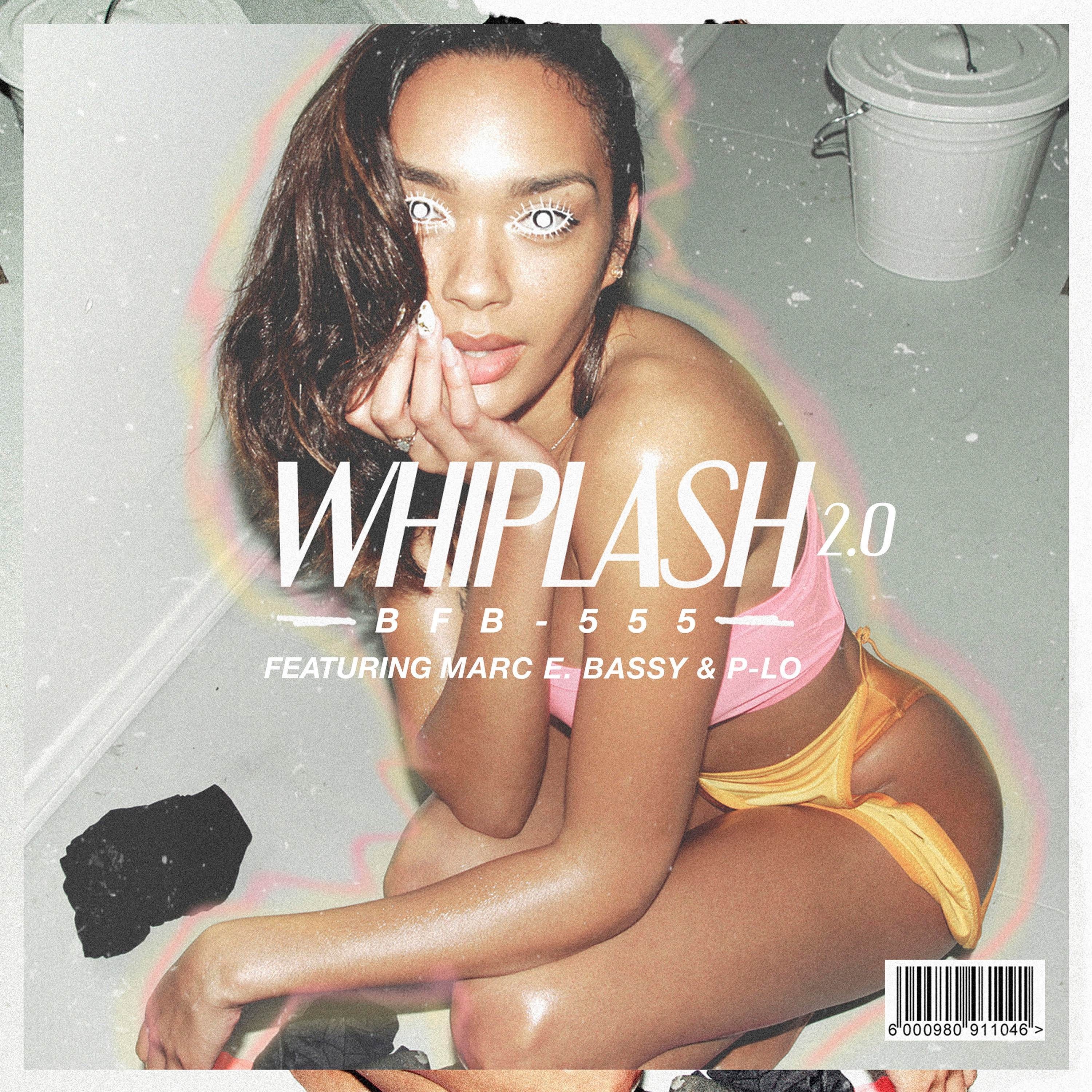 Whiplash 2.0 (feat. Marc E. Bassy & P-LO) - Single album cover