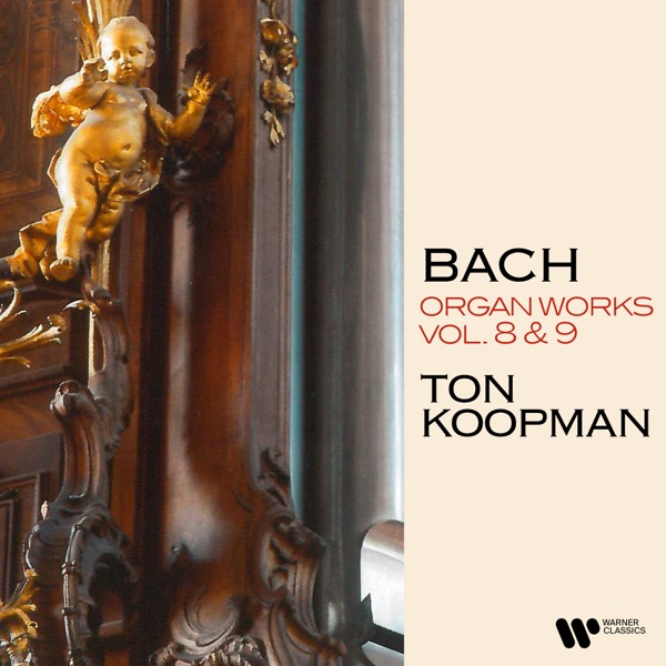 Bach: Organ Works, Vol. 8 & 9 (At the Organ of Ottobeuren Abbey Basilica) album cover